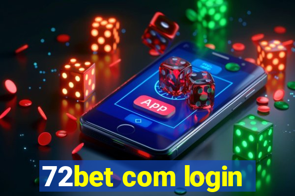 72bet com login